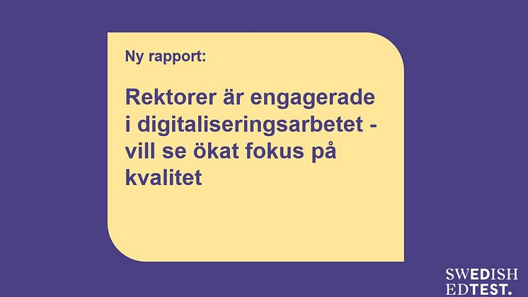 Ny rapport: Rektorer är engagerade i digitaliseringsarbetet, men vill se ökat fokus på kvalitet