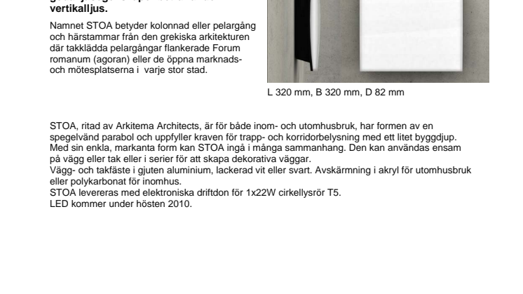 STOA vägg- och takarmatur. Möjligen världens vackraste sätt att spara energi?