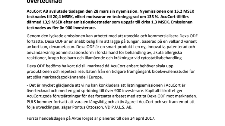 Listningsemissionen i PULS projektbolag AcuCort är övertecknad 