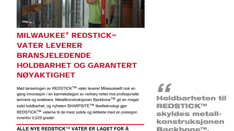 MILWAUKEE® REDSTICK™ VATER LEVERER BRANSJELEDENDE HOLDBARHET OG GARANTERT NØYAKTIGHET