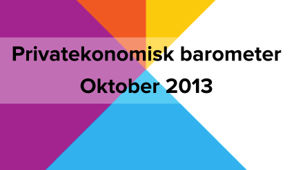 Privatekonomisk barometer oktober 2013