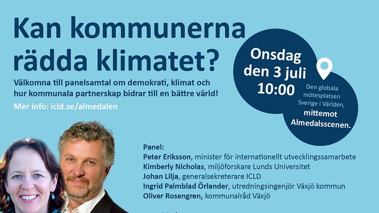 Välkomna till panelsamtal den 3 juli 10.00 på temat demokrati, klimat och hur globala samarbeten kan lösa lokala utmaningar.