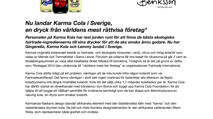 I dag landar Karma Cola i Sverige,  en dryck från världens mest rättvisa företag*