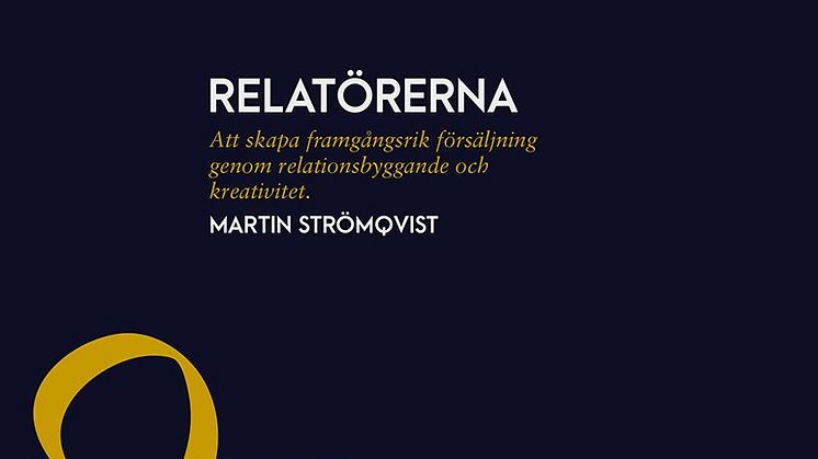 Ny bok: Relatörerna - att skapa framgångsrik försäljning genom relationsbyggande och kreativitet