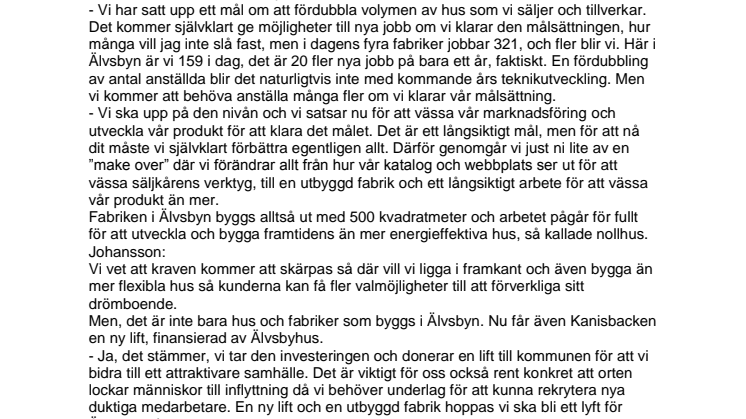 Kent Johansson, vd, Älvsbyhus: ”Målsättningen är en fördubbling av antal hus”