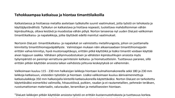 Tehokkaampaa katkaisua ja hiontaa timanttilaikoilla