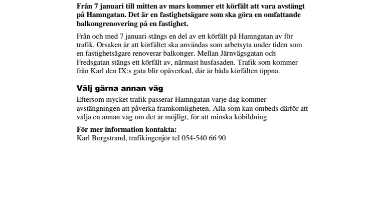 Körfält avstängt på Hamngatan under två månader