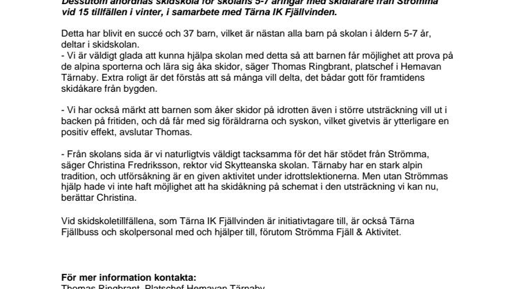 Succé för stöttningen av skolan i Tärnaby