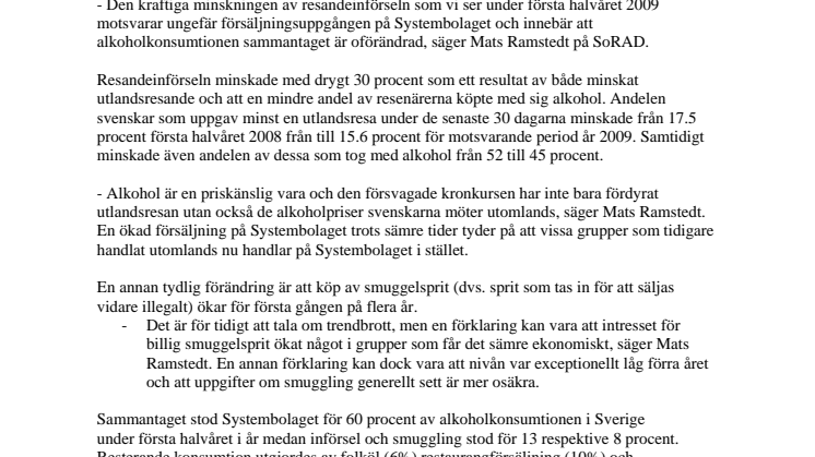 Beräkning av den totala alkoholkonsumtionen i Sverige under första halvåret år 2009 i jämförelse med första halvåret år 2008 (liter ren [100 %] alkohol per invånare 15 år och äldre)