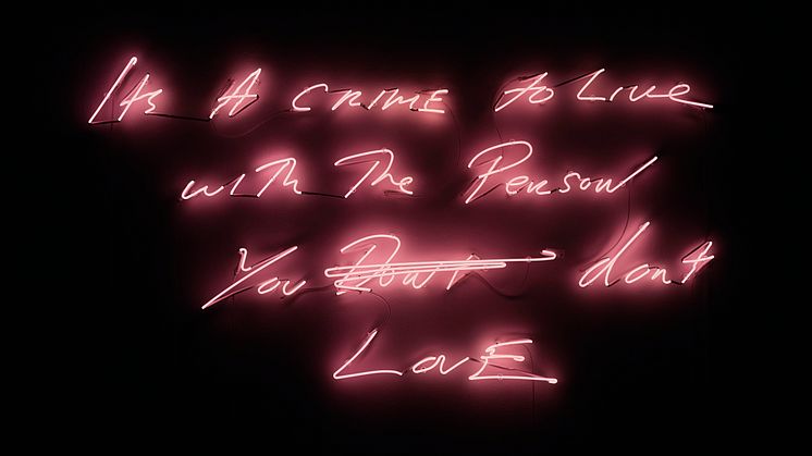 Tracey Emin, It's a Crime to Live with The Person You don’t Love, 2021