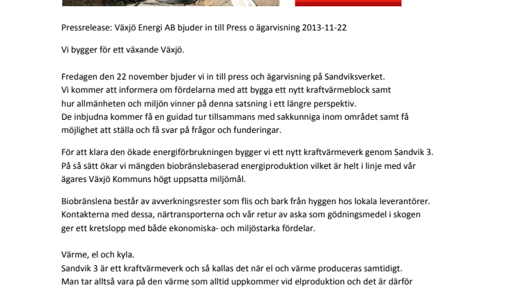 Växjö Energi AB bjuder in till Press o ägarvisning 2013-11-22 om Sandvik 3