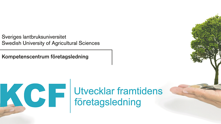 Kompetenscentrum företagsledning, KCF, knyter samman SLU och näringslivet. Målet är att utveckla företagsledningen inom de gröna näringarna för att skapa framgångsrika, lönsamma och hållbara företag. 