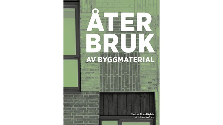 Årets vinnare är Återbruk av byggmaterial av författarna Martina Strand Nyhlin och Johanna Åfreds.