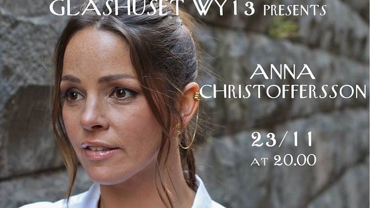 ANNA CHRISTOFFERSSON - Live på Glashuset WY13, Fri entré