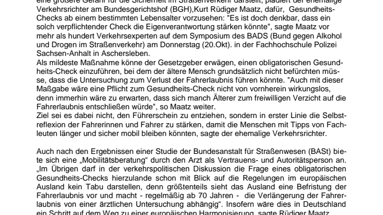 "Gesundheits-Check für ältere Verkehrsteilnehmer kann Eigenverantwortung stärken" "Mediziner als Lotsen für ältere Menschen gewinnen"