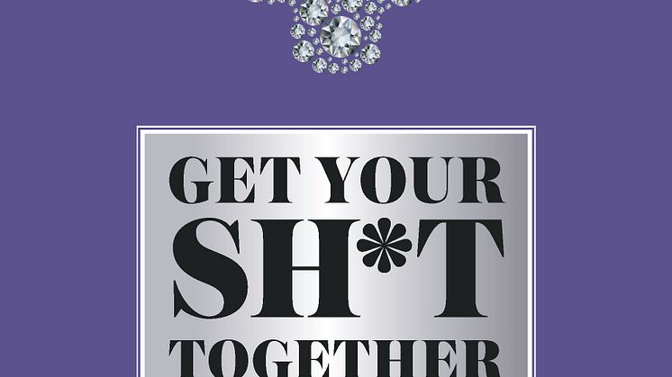 Get your sh*t together av Sara Knight