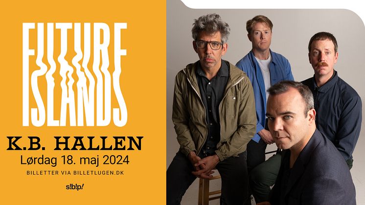 smash!bang!pow! præsenterer: Future Islands gæster K.B. Hallen med nyt album