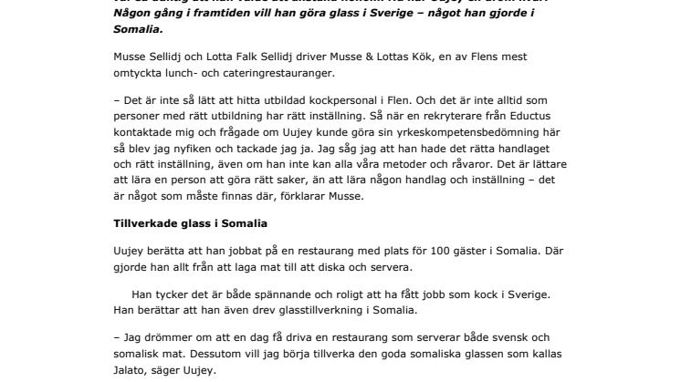 Uujay från Somalia vill göra glass i Sverige