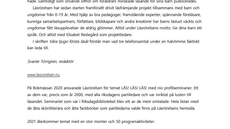 VAD HAR LÄSRÖRELSEN GJORT UNDER 20 ÅR?