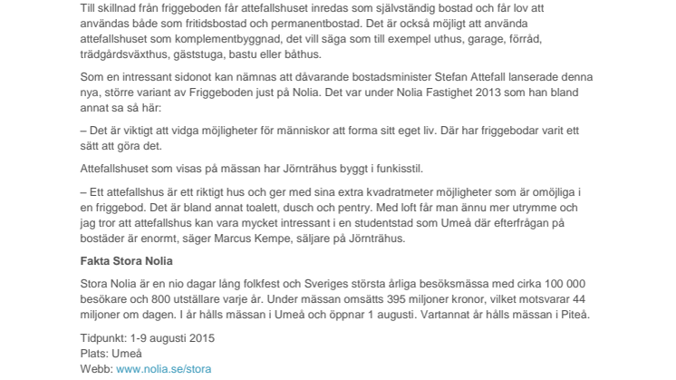 Attfallshus ger inspiration på Stora Nolia