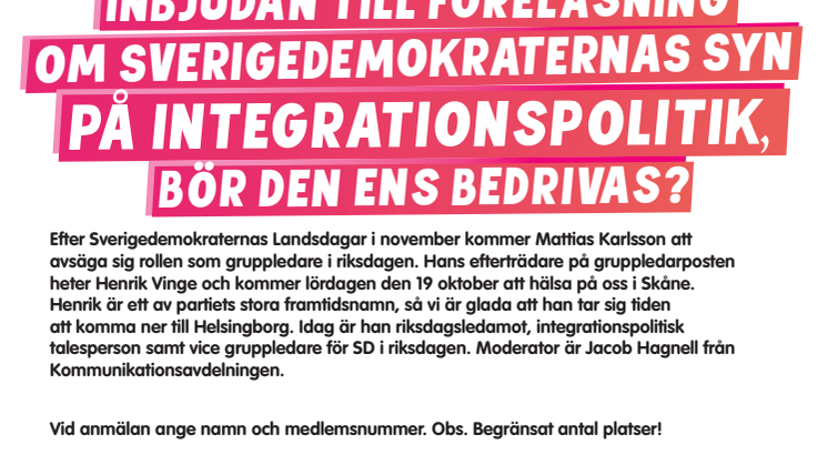 Föreläsning om Sverigedemokraternas syn på integrationspolitik, bör den ens bedrivas?
