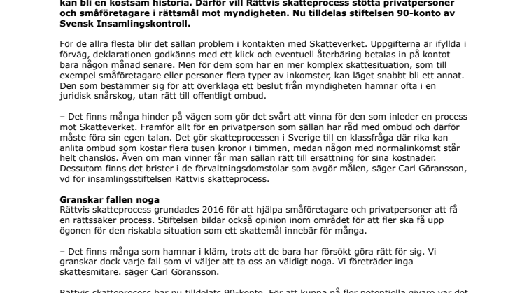 Insamlingsstiftelsen Rättvis Skatteprocess har beviljats 90-konto