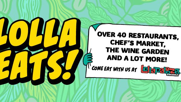 Stjärnkockar, vinhus, foodtrucks och klassiska Stockholmsrestauranger blir en del av Lollapalooza