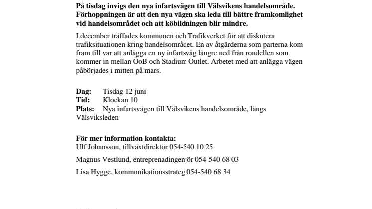 Pressinbjudan: Nya infartsvägen till Välsvikens handelsområde öppnas