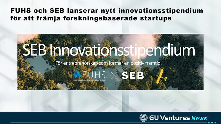 Vi lanserar nytt innovationsstipendium med SEB för att stödja våra nya forskningsbaserade företags entreprenörer