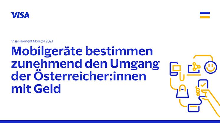 Visa Payment Monitor 2023: Mobilgeräte bestimmen zunehmend den Umgang der Österreicher:innen mit Geld 