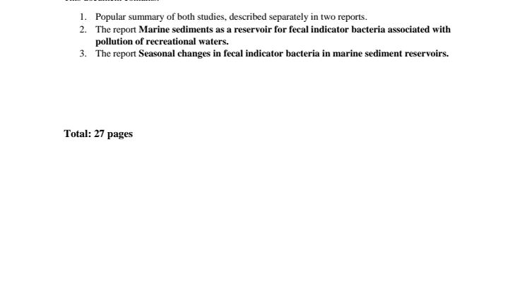 Urbana bad rapport: Marine sediments as a reservoir for fecal indicator bacteria associated with pollution of recreational waters.