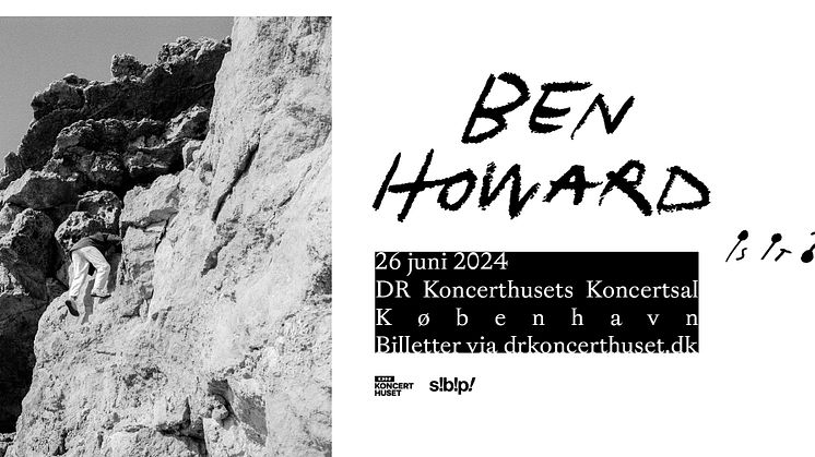 smash!bang!pow! præsenterer: Den engelske singer/songwriter-stjerne, Ben Howard, giver koncert i DR Koncerthuset