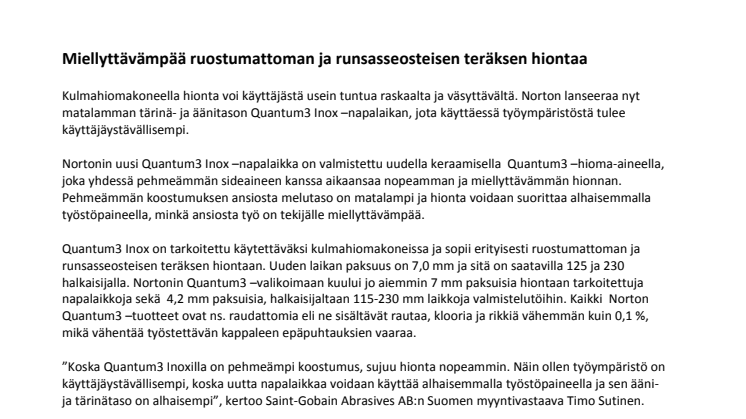 Miellyttävämpää ruostumattoman ja runsasseosteisen teräksen hiontaa