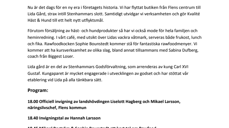 Invigning av nya Kvalité Häst & Hund på Lida gård, Stenhammars slott 27 mars