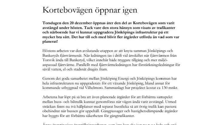 Kortebovägen öppnar igen