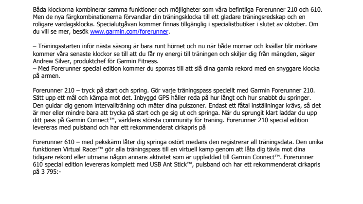 Skilj dig från mängden med Garmin® Forerunner® 210 och 610 Special Edition