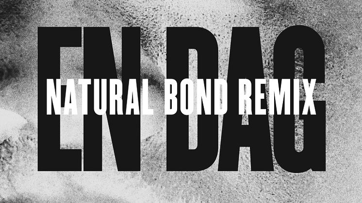 Finess släpper Natural Bond-remix till singeln ”En dag” 