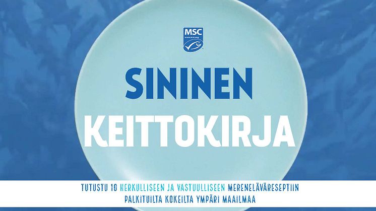 Sininen Keittokirja on MSC:n ja 10 huippukokin yhteistyön tulos.