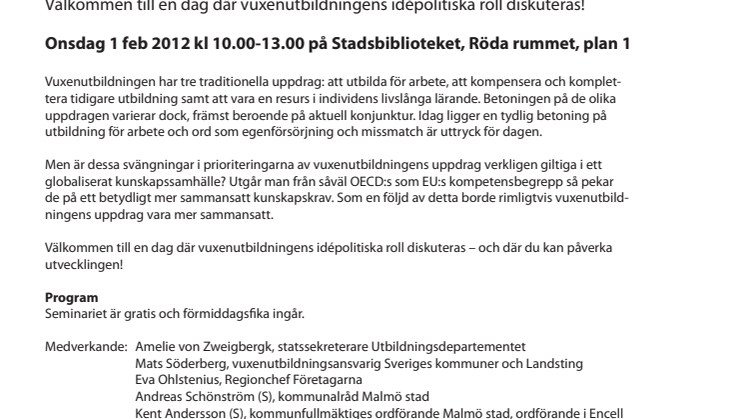 Stadsbiblioteket i Malmö: Vuxenutbildning som idé och praktik. En dag om vuxenutbildningens idépolitiska roll 