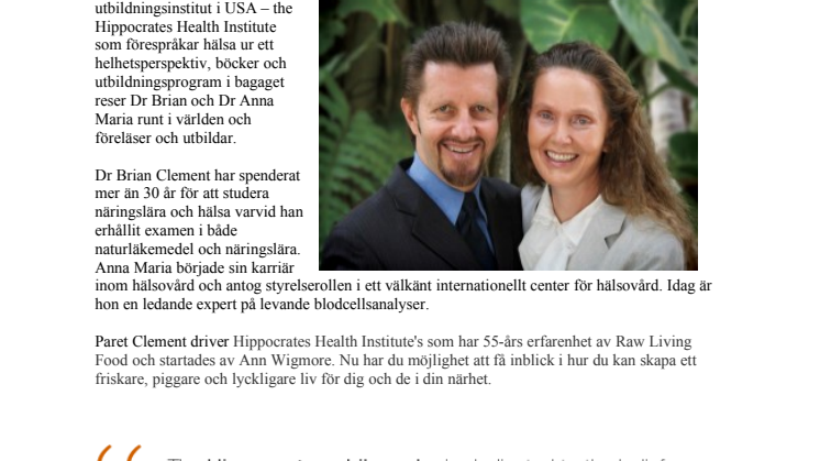 Dr Brian och Dr Anna Maria Clements - Två av världens främsta inom Raw food / Levande föda besöker Sverige
