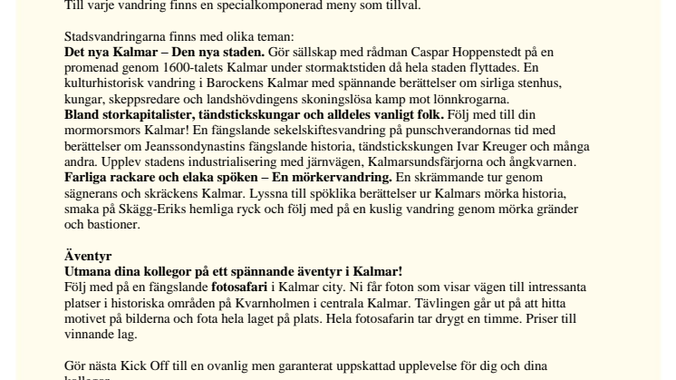 Kulturella och kulinariska äventyr i trakterna kring Kalmar och Öland!