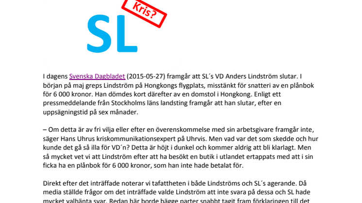 Kriskommunikation - hade bättre mediahantering räddat SL´s VD?