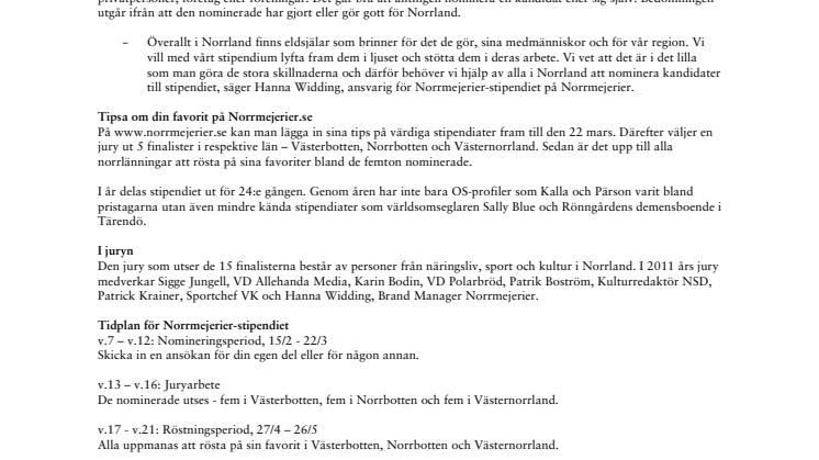 - Vem har gjort mest gott för Norrland?