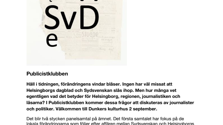Publicistklubben - Vad betyder affären mellan Sydsvenskan och Helsingborgs dagblad för journalistiken?