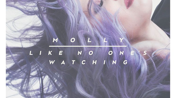 "Like No One's Watching" - ny singel från Molly Sandén