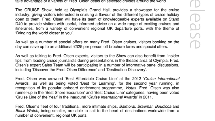 Find out from Fred. Olsen Cruise Lines’ at the Telegraph CRUISE Show, Stand D40, London Olympia 