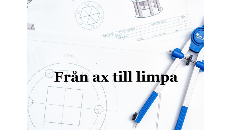 Från Ax till Limpa - Om helheten och hur allt hänger ihop