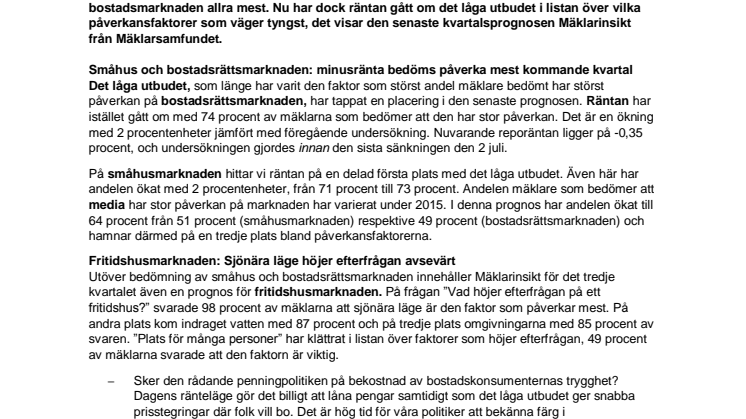 Rekordlågt ränteläge påverkar för första gången bostadsmarknaden mer än lågt utbud