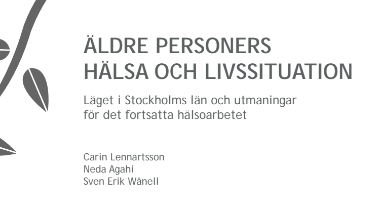 Rapport från Äldrecentrum visar på ojämlikhet i hälsa bland äldre stockholmare