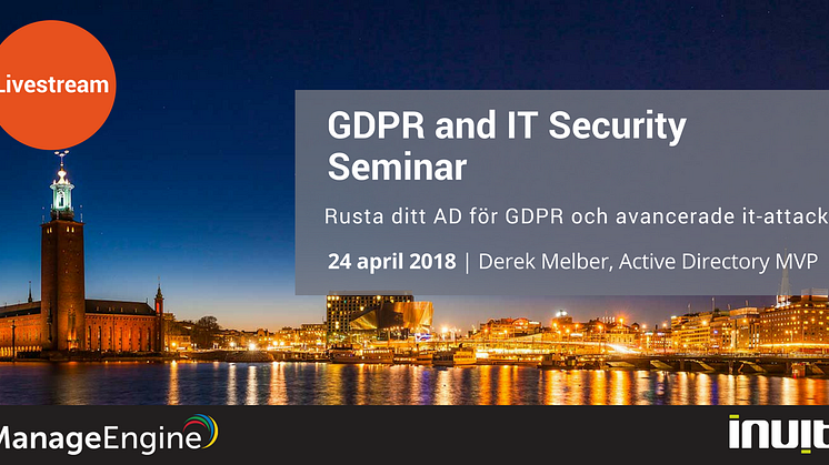 GDPR and IT Security Seminar äger rum den 24 april 2018, välkommen!